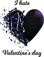 Broken heart i hate Valentines day on white background vector illustration 
