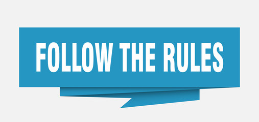 follow the rules