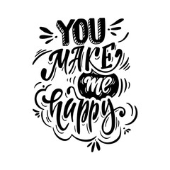 You make me happy. Romantic lettering for greeting cards, holiday invitations etc.