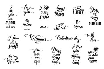 Set of hand made inspirational and motivational quote isolated on white. Lettering calligraphy phrase. Happy Valentine's Day.