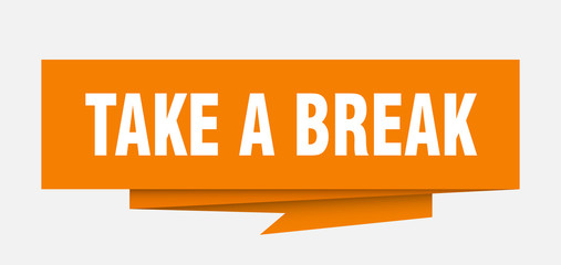 take a break