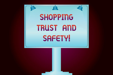 Conceptual hand writing showing Shopping Trust And Safety. Business photo showcasing Security on online purchase services payments Blank Lamp Lighted Color Signage Outdoor Ads Mounted on Leg