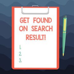 Writing note showing Get Found On Search Result. Business photo showcasing Search engine optimization good services Sheet of Bond Paper on Clipboard with Ballpoint Pen Text Space