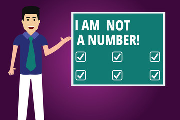 Text sign showing I Am Not A Number. Conceptual photo Equality fighting for your rights individuality respect Man with Tie Standing Talking Presenting Blank Color Square Board photo