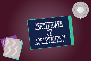 Word writing text Certificate Of Achievement. Business concept for certify that a demonstrating done exceptionally well Tablet Empty Screen Cup Saucer and Filler Sheets on Blank Color Background