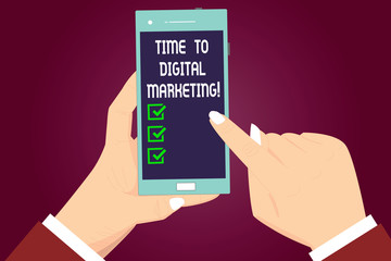 Writing note showing Time To Digital Marketing. Business photo showcasing Modern online social media advertising moment Hu analysis Hands Holding Pointing Smartphone Blank Color Screen