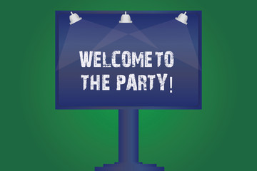 Text sign showing Welcome To The Party. Conceptual photo Greeting starting celebration fun joy happiness Blank Lamp Lighted Color Signage Outdoor Ads photo Mounted on One Leg