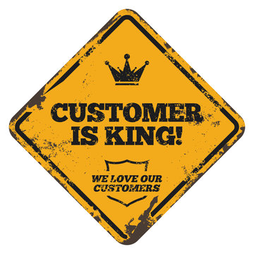 Customer is King. Old Rusty Board.
