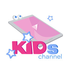 Emblem template for KIDs channel with the tablet. Flat design style. Image on white background. Fashionable children's shop, studio. The inscription for the video channel, blog. © velishchuknatali