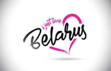 Belarus I Just Love Word Text with Handwritten Font and Pink Heart Shape.