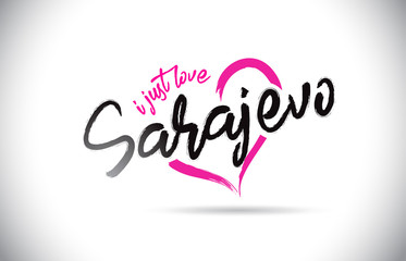 Sarajevo I Just Love Word Text with Handwritten Font and Pink Heart Shape.
