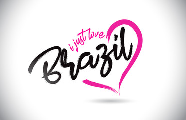 Brazil I Just Love Word Text with Handwritten Font and Pink Heart Shape.