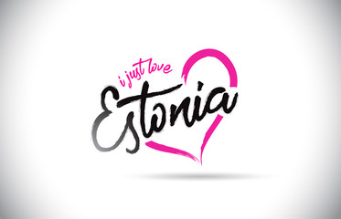 Estonia I Just Love Word Text with Handwritten Font and Pink Heart Shape.