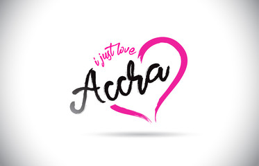 Accra I Just Love Word Text with Handwritten Font and Pink Heart Shape.