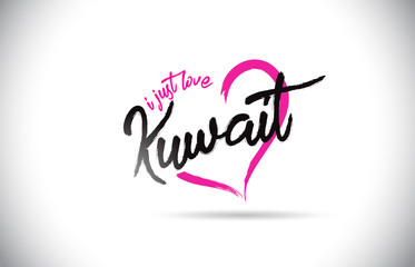 Kuwait I Just Love Word Text with Handwritten Font and Pink Heart Shape.