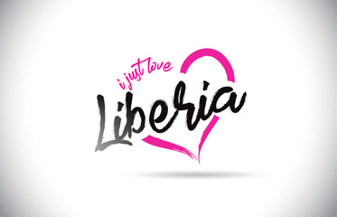 Liberia I Just Love Word Text with Handwritten Font and Pink Heart Shape.