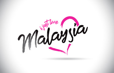 Malaysia I Just Love Word Text with Handwritten Font and Pink Heart Shape.