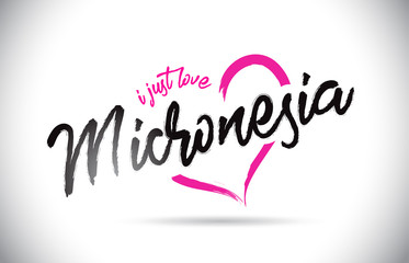 Micronesia I Just Love Word Text with Handwritten Font and Pink Heart Shape.