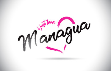 Managua I Just Love Word Text with Handwritten Font and Pink Heart Shape.