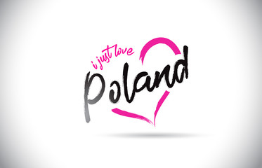 Poland I Just Love Word Text with Handwritten Font and Pink Heart Shape.
