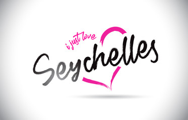 Seychelles I Just Love Word Text with Handwritten Font and Pink Heart Shape.