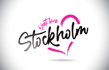 Stockholm I Just Love Word Text with Handwritten Font and Pink Heart Shape.