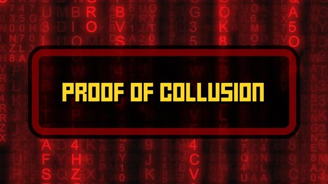The text Proof of Collusion, appearing on a board over random symbols falling down (code rain, a popular sci-fi movie effect), changing their color from green to red.