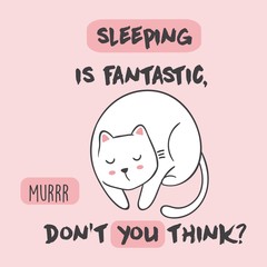 Cute Vector illustration with anime kawaii sleeping cat. With lettering sleeping is fantastic, don't you think. Fashion print for pajamas or t shirt. Good night