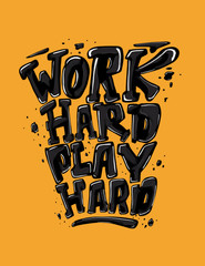 Work gard play hard