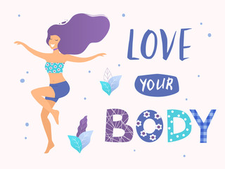 Love your body card, poster. Beautiful dancing woman vector flat illustration.