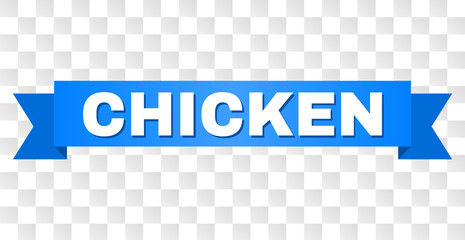 CHICKEN text on a ribbon. Designed with white caption and blue stripe. Vector banner with CHICKEN tag on a transparent background.