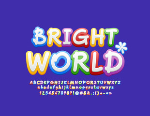 Vector bright emblem Bright World. Cute colorful Font. Playful Alphabet Letters, Numbers and Symbols. 