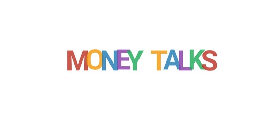 Money talks word concept