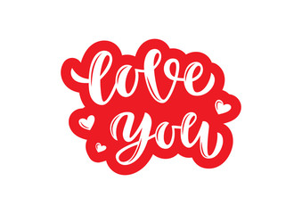 Hand drawn lettering phrase Love you