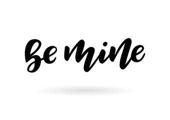 Hand drawn lettering phrase Be mine