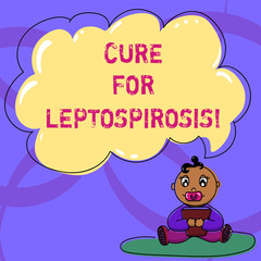 Writing note showing Cure For Leptospirosis. Business photo showcasing Treating the contagious disease by taking antibiotics Baby Sitting on Rug with Pacifier Book and Cloud Speech Bubble
