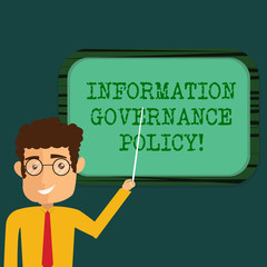 Text sign showing Information Governance Policy. Conceptual photo Standards or metrics in handling information Man Standing Holding Stick Pointing to Wall Mounted Blank Color Board