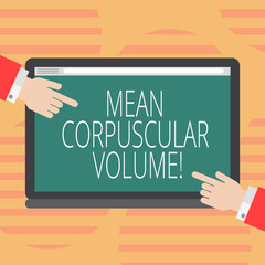 Word writing text Mean Corpuscular Volume. Business concept for average volume of a red blood corpuscle measurement Hu analysis Hands from Both Sides Pointing on a Blank Color Tablet Screen