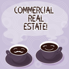 Text sign showing Commercial Real Estate. Conceptual photo property that is used solely for business purposes Sets of Cup Saucer for His and Hers Coffee Face icon with Blank Steam