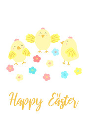 Vector image of funny chicks and flowers with an inscription. Hand-drawn Easter illustration of chicken for spring happy holidays, summer, greeting card, poster, banner, children, print