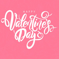 Happy Valentine's Day lovely hand drawn brush lettering, isolated on pink peonies background. Perfect for holiday design, cards. Vector illustration.