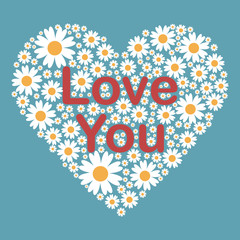 Greeting card with Love You phrase in red collor and a big floral heart with camomile flowers on bright blue background. Vector Illustration.Perfect for posters, banners, cards. Eps10.