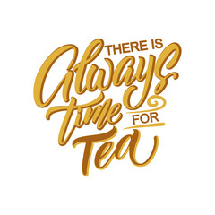 Fototapeta premium Hand drawn typography poster, greeting card or print invitation with tea phrase in it. Vector calligraphy quote with tea. Black ink on white isolated background.