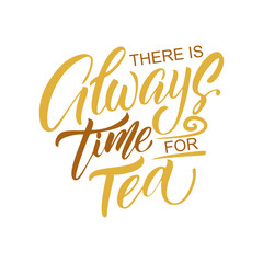 Hand drawn typography poster, greeting card or print invitation with tea phrase in it. Vector calligraphy quote with tea. Black ink on white isolated background.