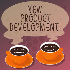 Word writing text New Product Development. Business concept for Process of bringing a new product to the marketplace Sets of Cup Saucer for His and Hers Coffee Face icon with Blank Steam