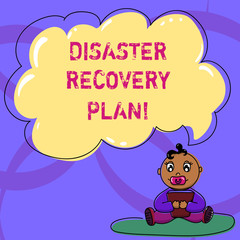 Writing note showing Disaster Recovery Plan. Business photo showcasing plan for business stability in the event of disaster Baby Sitting on Rug with Pacifier Book and Cloud Speech Bubble