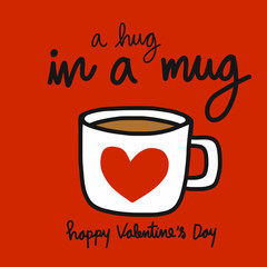 A hug in a mug red heart coffee cup Happy Valentine's day vector illustration