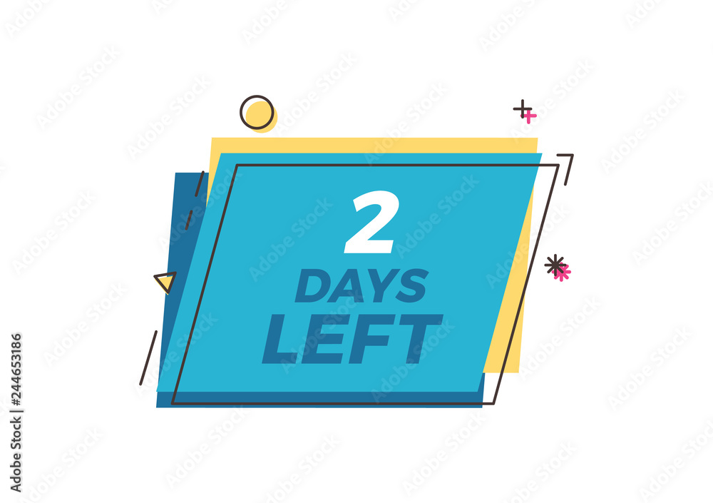 Aufkleber only 2 days to go text on a trendy geometric box with abstract elements. vector design template for 