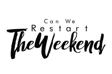 The weekend quote print in vector