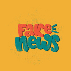 Vector hand drawn illustration. Lettering phrases  Fake news. Idea for poster, postcard.